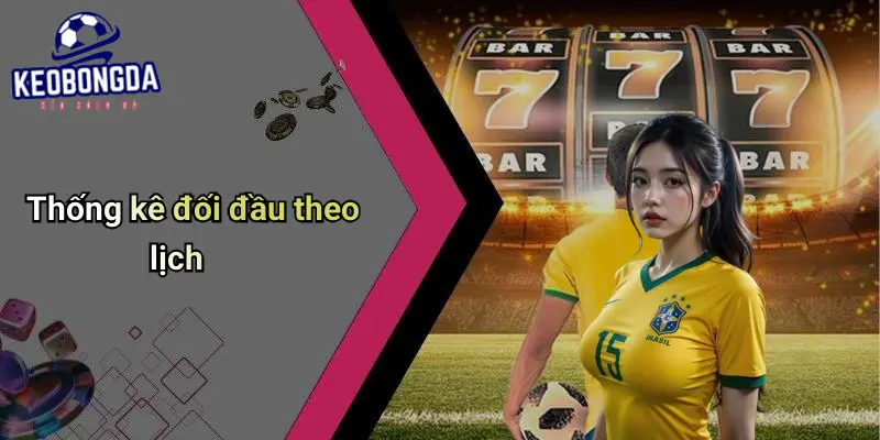 Lịch thi đấu 3 Lịch Thi Đấu