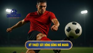 Kỹ thuật sút bóng bằng má ngoài