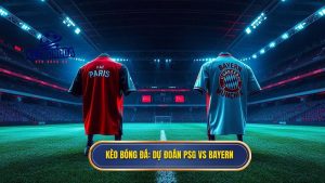 Dự đoán PSG vs Bayern: Đại chiến đỉnh cao và soi kèo chuẩn xác