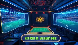 VAR quyết định tất cả: Công lý hay sự sụp đổ của cảm xúc bóng đá?